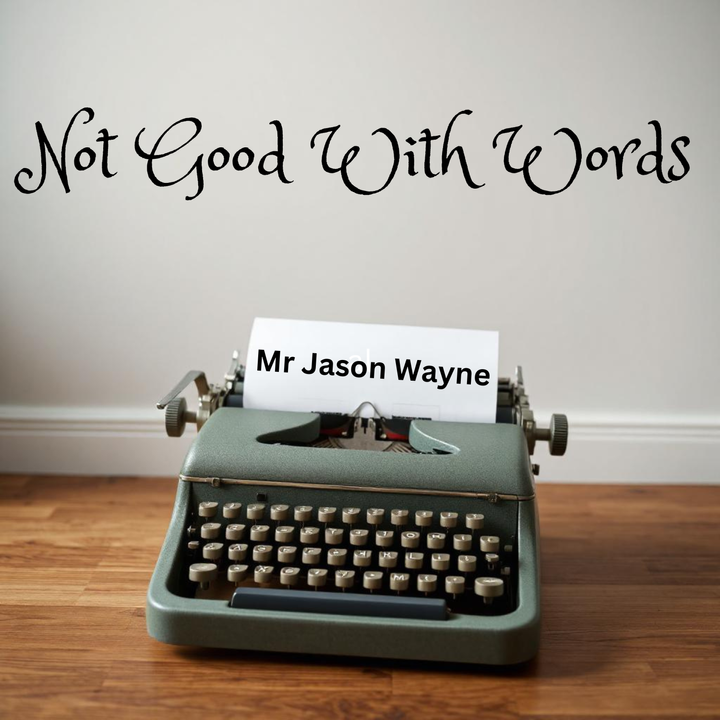 Not Good With Words